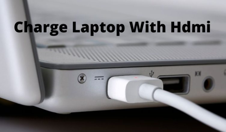 How to Charge Laptop With Hdmi Cable