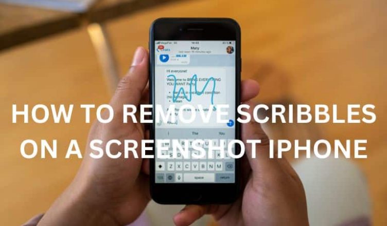 HOW TO REMOVE SCRIBBLES ON A SCREENSHOT IPHONE
